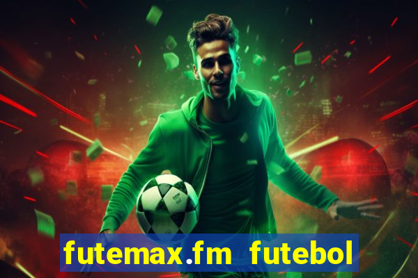 futemax.fm futebol ao vivo